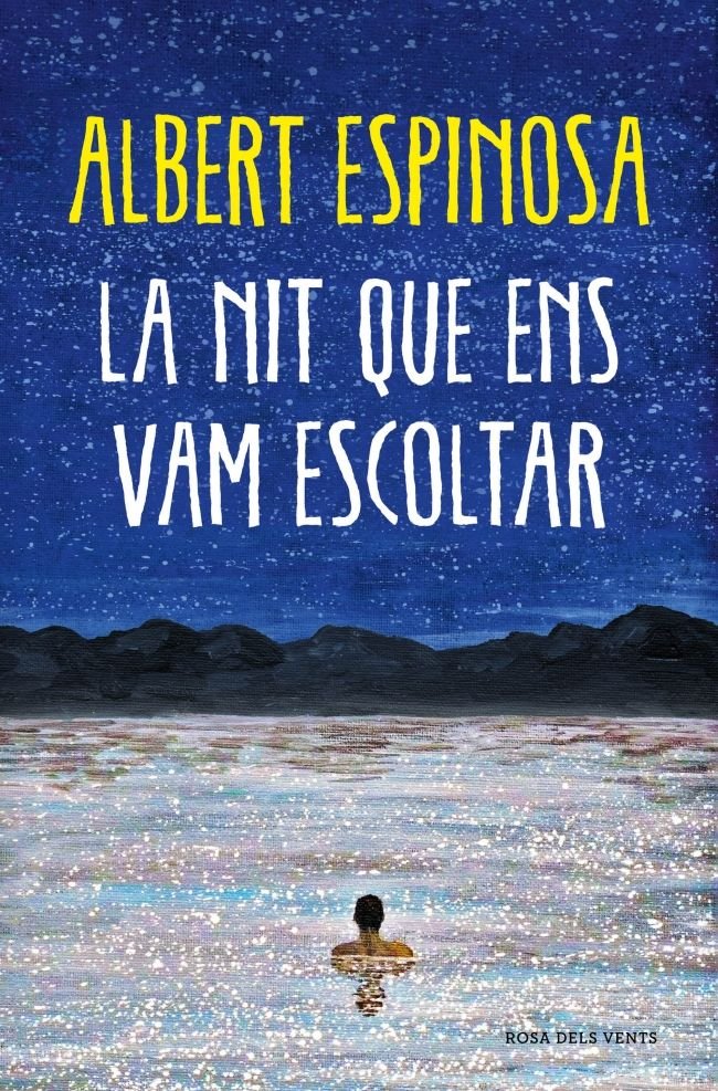 LA NIT QUE ENS VAM ESCOLTAR, de ESPINOSA, ALBERT | portada del libro
