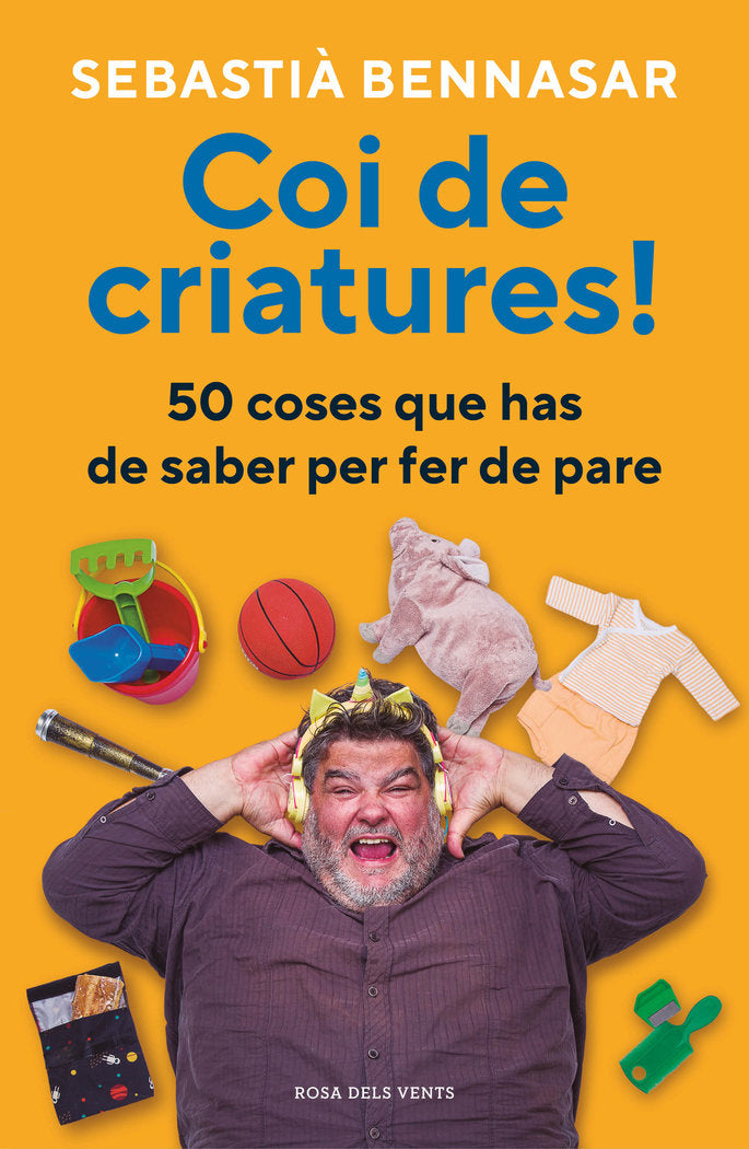 COI DE CRIATURES!, de BENNASAR, SEBASTIA | portada del libro
