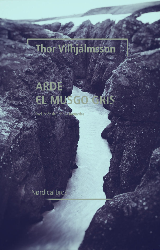Arde el musgo gris, de Vilhjálmsson, Thor | portada del libro