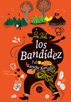 ESTUCHE LOS BANDíDEZ Y LOS BANDíDEZ Y EL KARAOKE KANALLA, de KOLU, SIRI | portada del libro