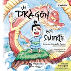 Un dragón con suerte, de VANESSA GARGALLO MARCO | portada del libro