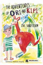 The Adventures of Ori and Kipi, de VERONICA ASENSIO ARJONA | portada del libro