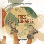 Tres lunares, de SAMANTA GARCIA MARINKOVIC | portada del libro