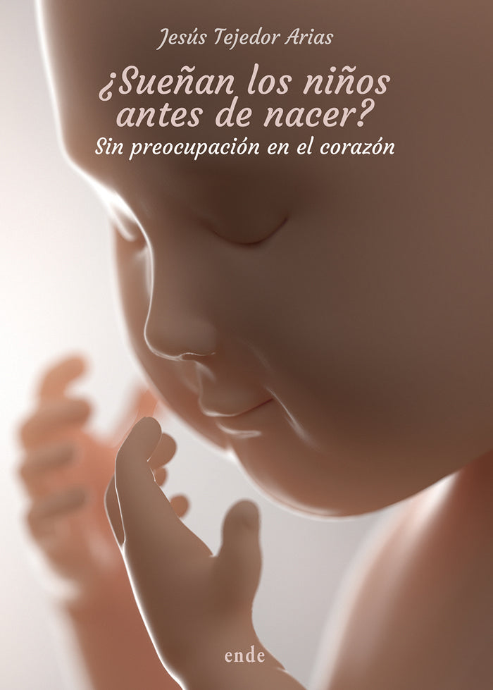 ¿Sueñan los niños antes de nacer?, de Tejedor Arias, Jesús | portada del libro