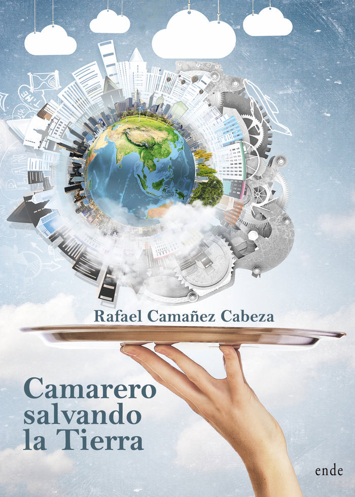 Camarero salvando la Tierra, de Camañez Cabrera, Rafael | portada del libro