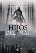 (I.B.D.) HIJOS DEL MAL, de FRANCISCO DACOBA | portada del libro