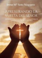 Apresurando la vuelta del Señor, de IRENE Mª SOTO NOGUERO | portada del libro