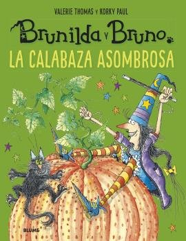 Brunilda y Bruno. La calabaza asombrosa, de Thomas, Valerie | portada del libro
