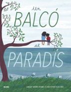 Un balcó al paradís, de Shelley Moore Thomas | portada del libro