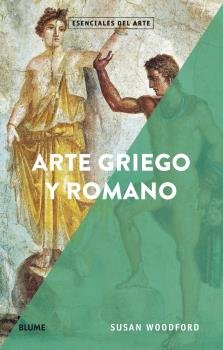 Esenciales arte. Arte griego y romano, de Woodford, Susan | portada del libro