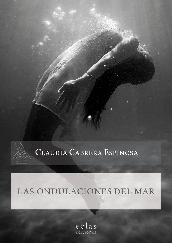 Las ondulaciones del mar, de Cabrera Espinosa, Claudia | portada del libro