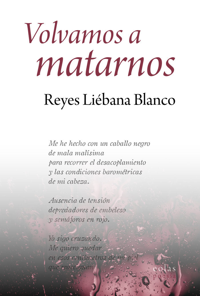Volvamos a matarnos, de Liébana Blanco, Reyes | portada del libro