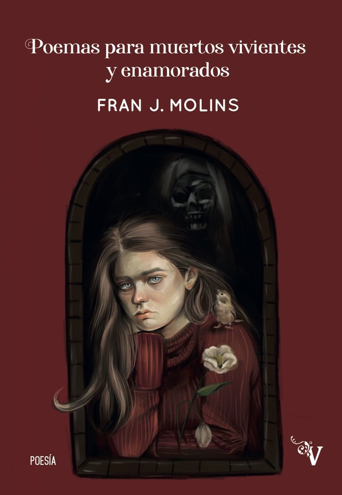 POEMAS PARA MUERTOS VIVIENTES Y ENAMORADOS, de MOLINS, FRAN J. | portada del libro