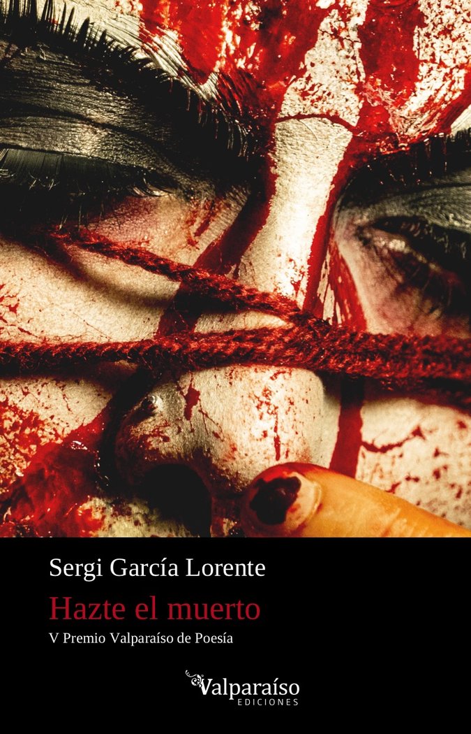 HAZTE EL MUERTO, de GARCÍA LORENTE, SERGI | portada del libro