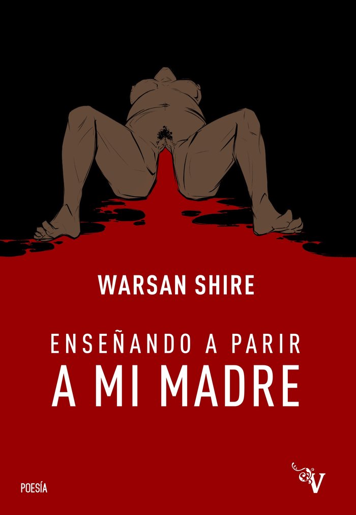 ENSEÑANDO A PARIR A MI MADRE, de SHIRE, WARSAN | portada del libro