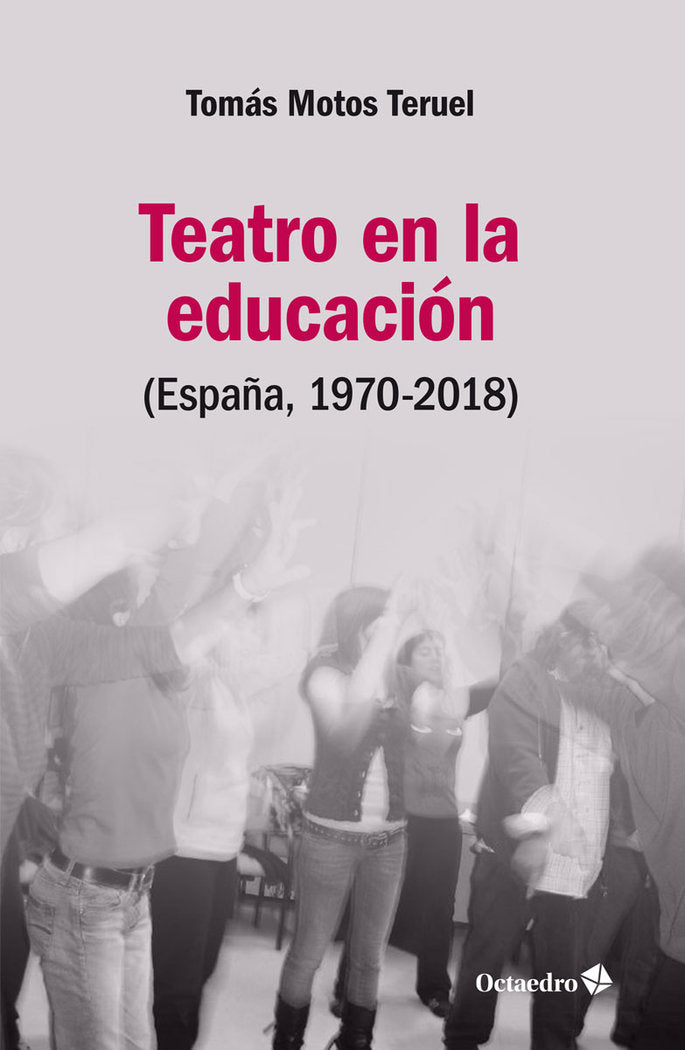 Teatro en la educaciùn, de Motos Teruel, Tomás | portada del libro