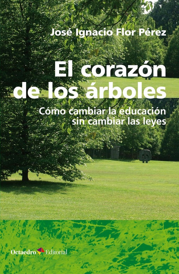 El corazùn de los çrboles, de Flor Pérez, José Ignacio | portada del libro