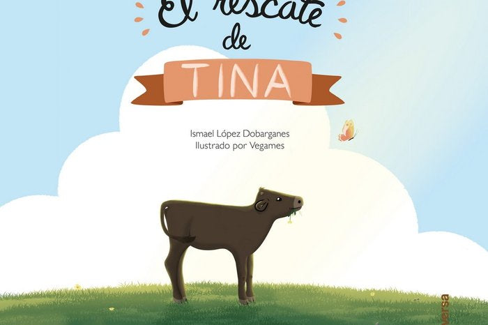 El rescate de Tina, de López Dobarganes, Ismael | portada del libro