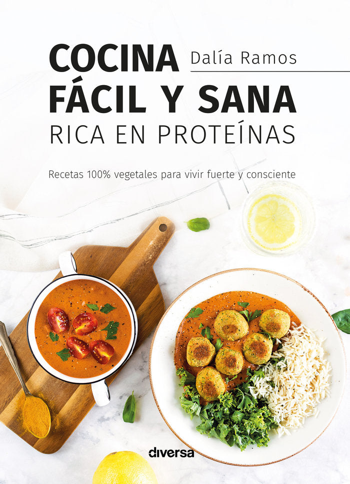 COCINA FÁCIL Y SANA RICA EN PROTEÍNAS, de Ramos, Dalía | portada del libro