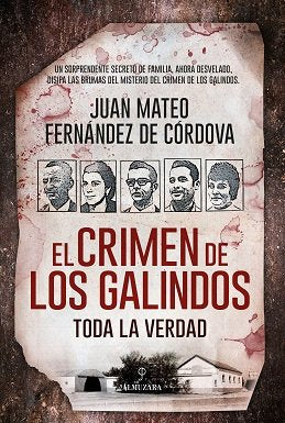 CRIMEN DE LOS GALINDOS, EL: TODA LA VERDAD, de Fernández de Córdova | portada del libro