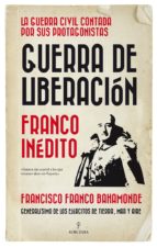 GUERRA DE LIBERACIﾓN, de Francisco Franco Bahamonde | portada del libro