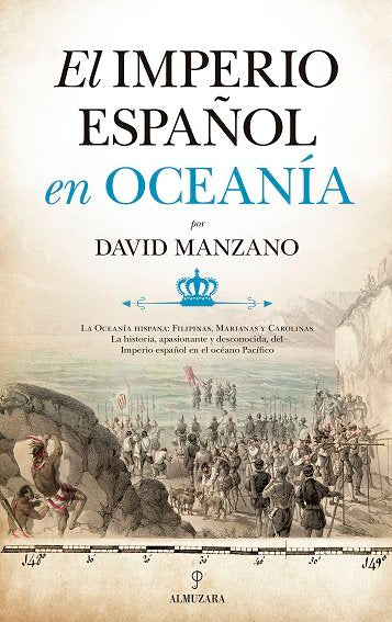 IMPERIO ESPAﾑOL EN OCEANﾍA, EL, de David Manzano Cosano | portada del libro