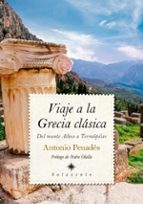 VIAJE A LA GRECIA CLﾁSICA, de Antonio Penadés | portada del libro