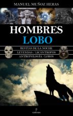 HOMBRES LOBO, de MANUEL MUÑOZ HERAS | portada del libro