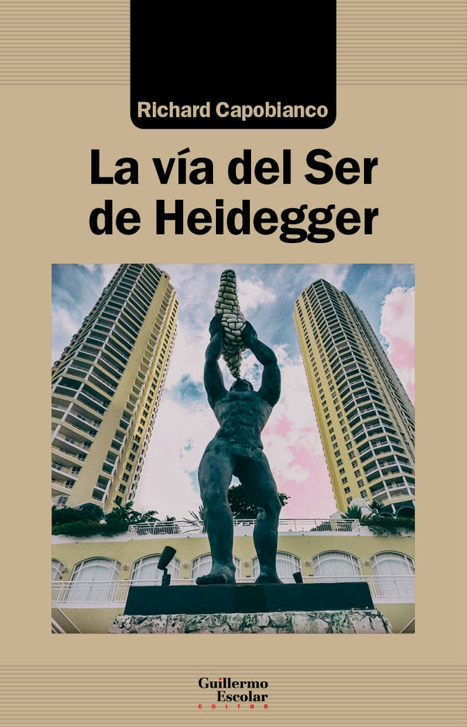 La vía del Ser de Heidegger, de Capobianco, Richard | portada del libro