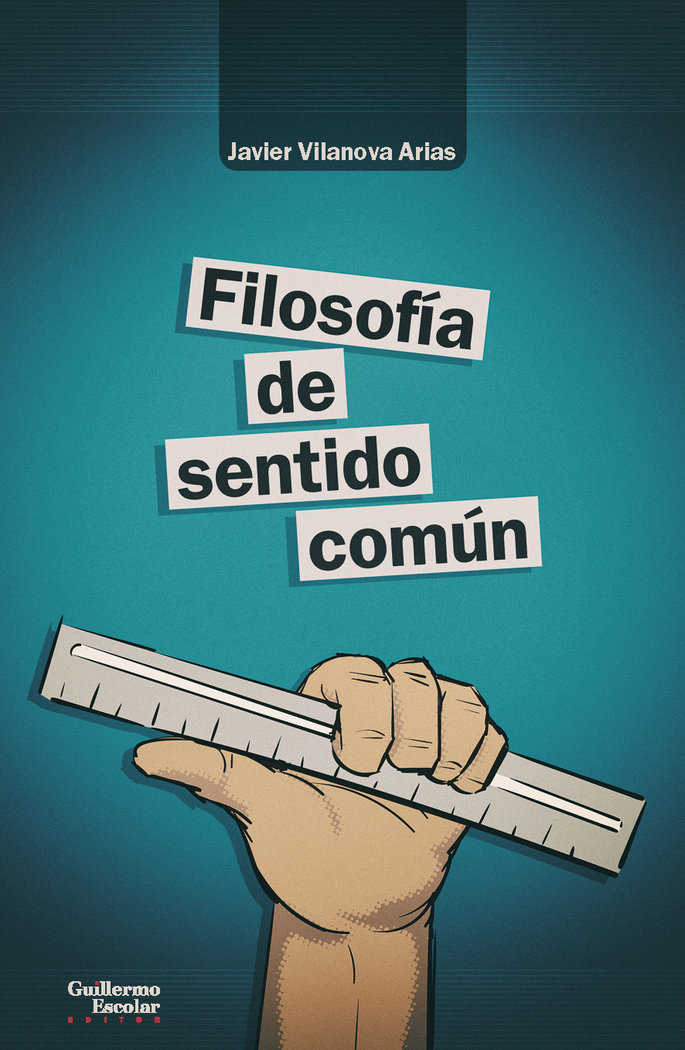 Filosofía de sentido común, de Vilanova Arias, Javier | portada del libro