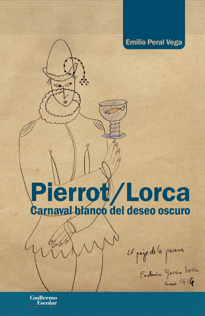 Pierrot/Lorca, de Peral Vega, Emilio | portada del libro
