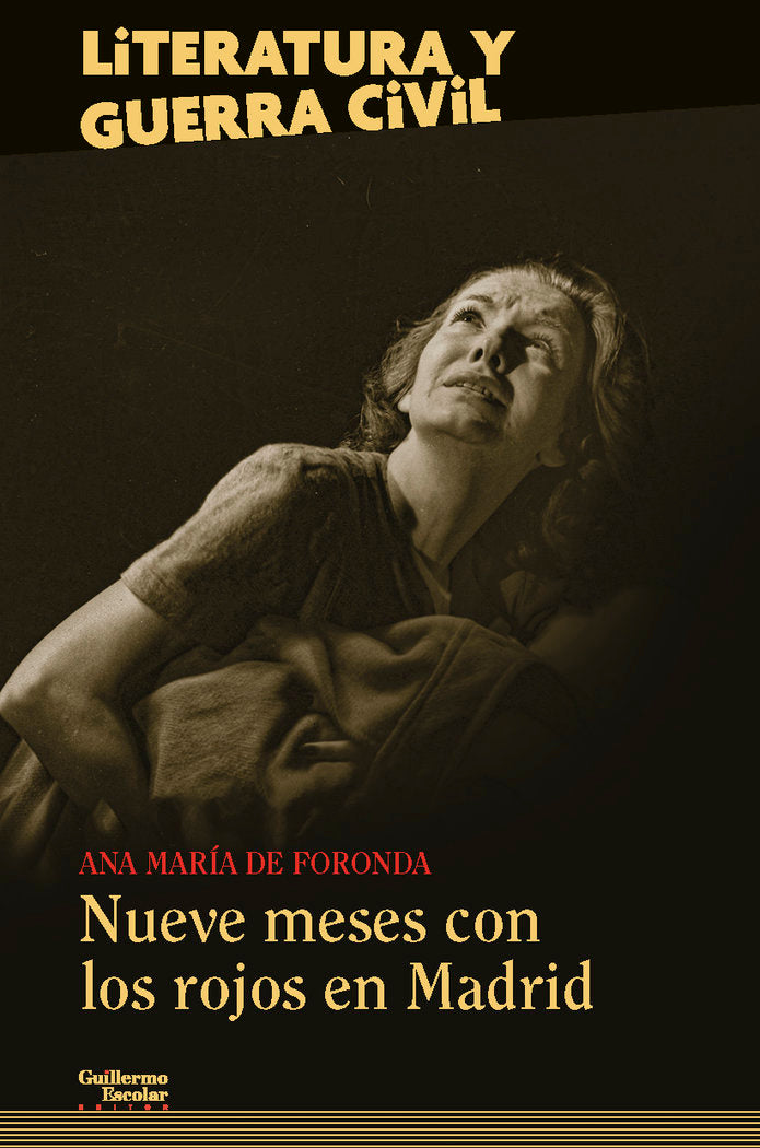 Nueve meses con los rojos en Madrid, de Foronda, Ana María de | portada del libro