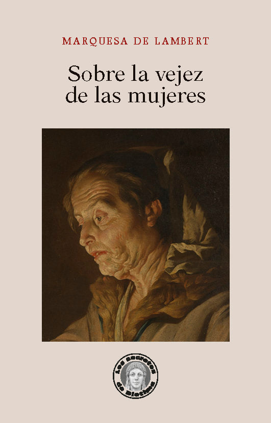 Sobre la vejez de las mujeres, de Lambert, Anne-Thérèse de Marguenat de Courcelles, marquise de | portada del libro