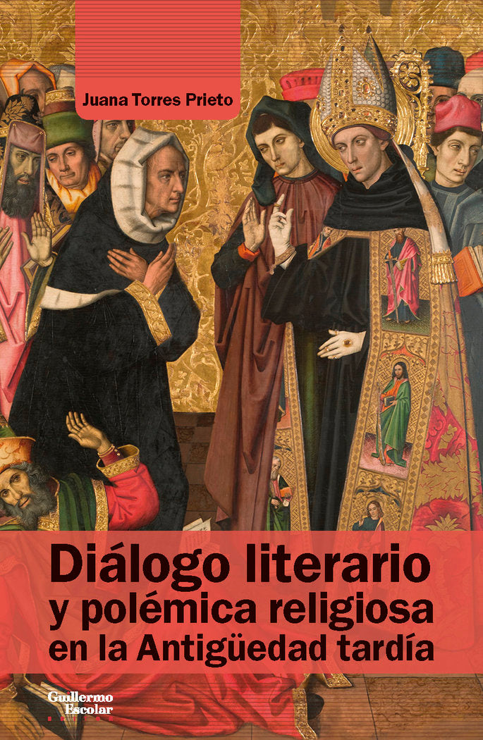 DIALOGO LITERARIO Y POLEMICA RELIGIOSA EN LA ANTIGUEDAD TARDIA, de JUANA TORRES PRIETO | portada del libro