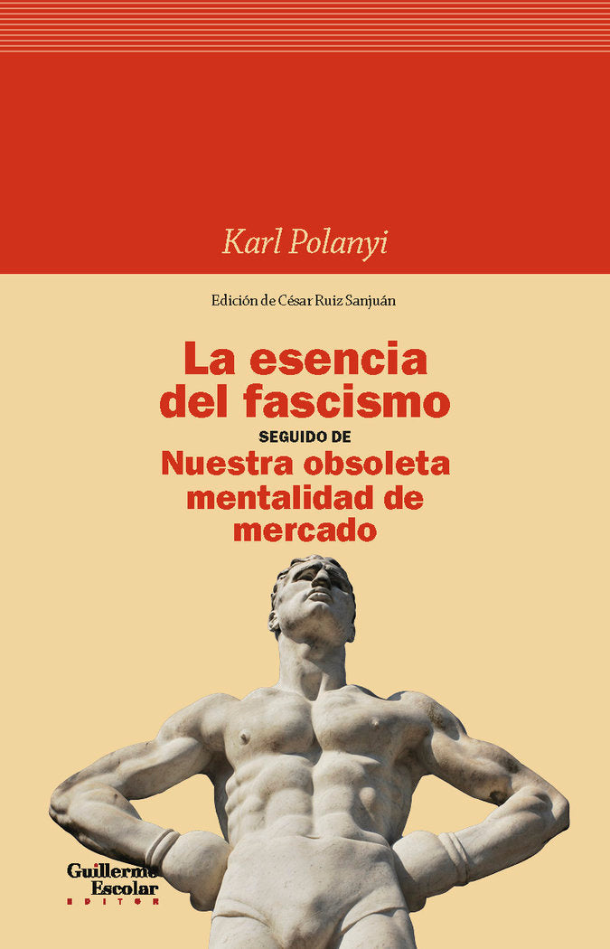LA ESENCIA DEL FASCISMO SEGUIDO DE NUESTRA OBSOLETA MENTALID, de POLANYI, KARL | portada del libro