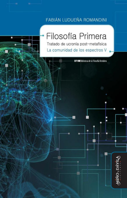 FILOSOFIA PRIMERA TRATADO DE UCRONIA POST METAFISICA, de LUDUEÑA ROMANDINI, FABIAN | portada del libro