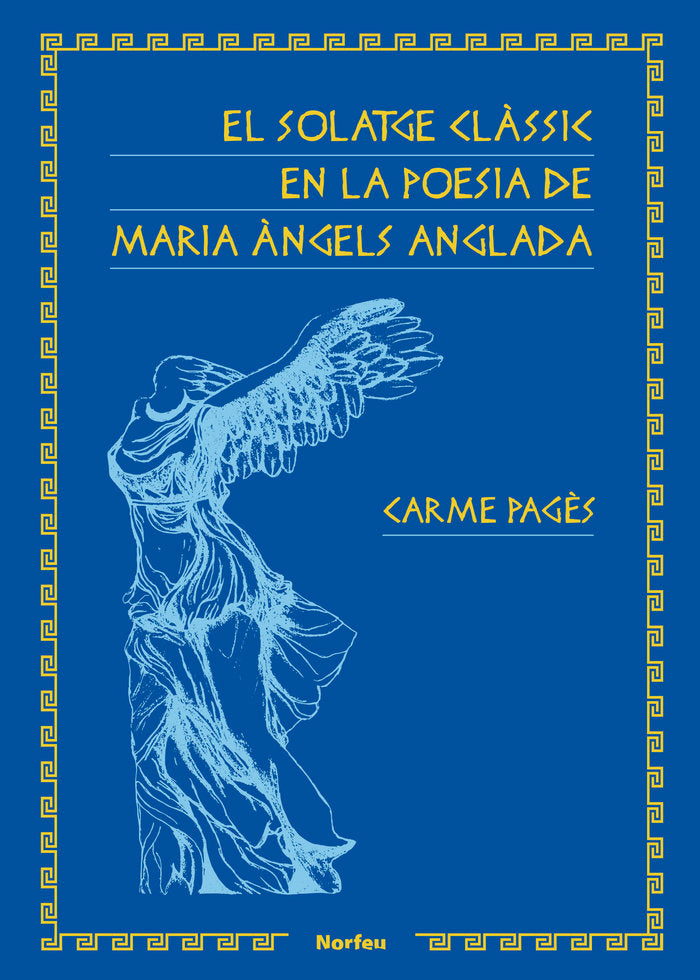 El solatge clàssic en la poesia de Maria Àngels Anglada, de Pagès Pérez | portada del libro