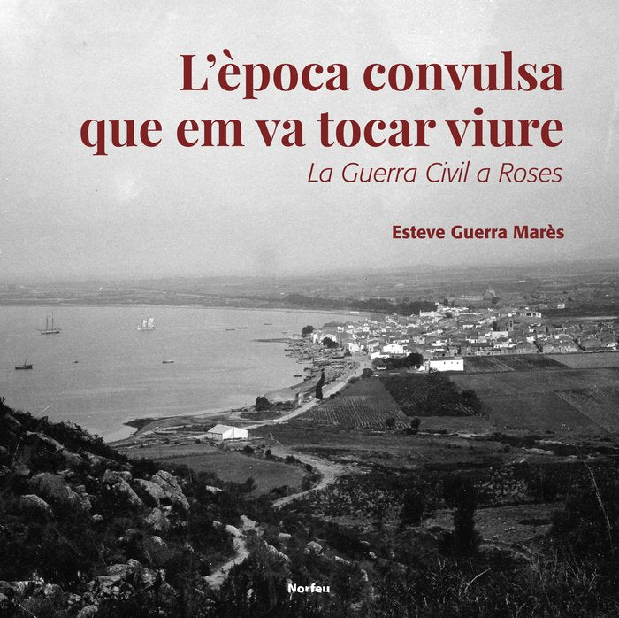 LEPOCA CONVULSA QUE EM VA TOCAR VIURE, de GUERRA MARES, ESTEVE | portada del libro