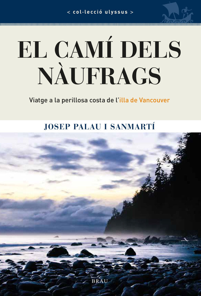 EL CAMI DELS NAUFRAGS, de PALAU SANMARTI, JOSEP | portada del libro
