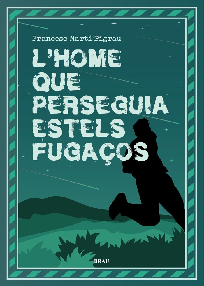LHOME QUE PERSEGUIA ESTELS FUGACOS, de MARTI PIGRAU, FRANCESC | portada del libro