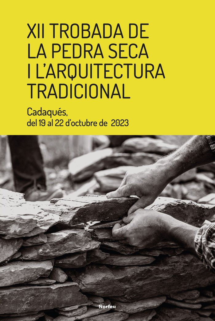 XII TROBADA DE LA PEDRA SECA I L'ARQUITECTURA TRADICIONAL, de AA.VV. | portada del libro