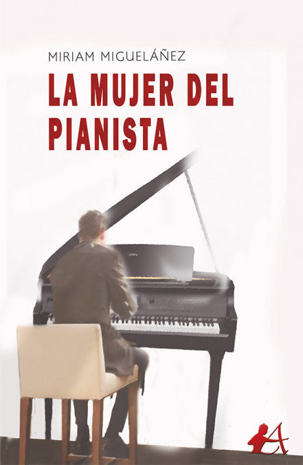 La mujer del pianista, de MIGUELAÑEZ, MIRIAM | portada del libro