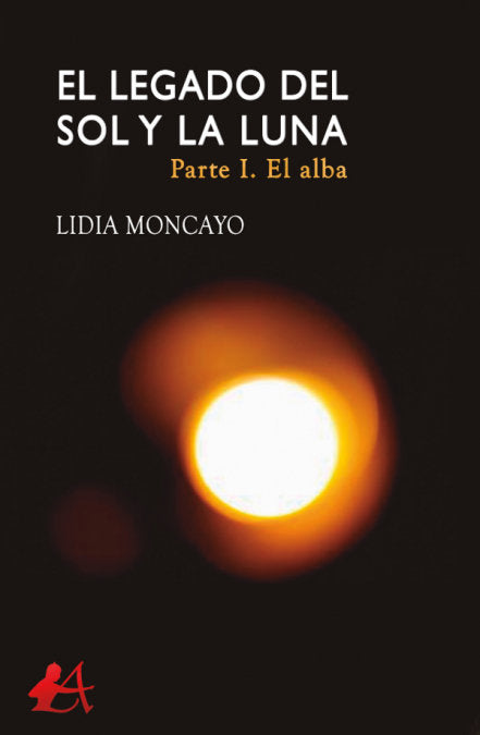 El legado del sol y la luna, de Moncayo, Lidia | portada del libro