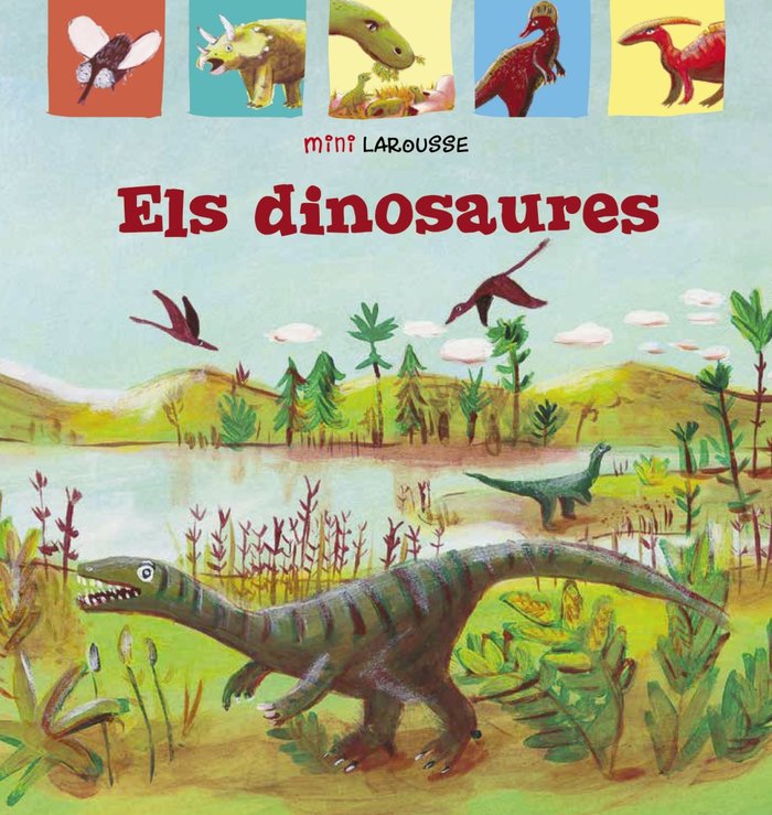 Els Dinosaures, de Larousse Editorial | portada del libro