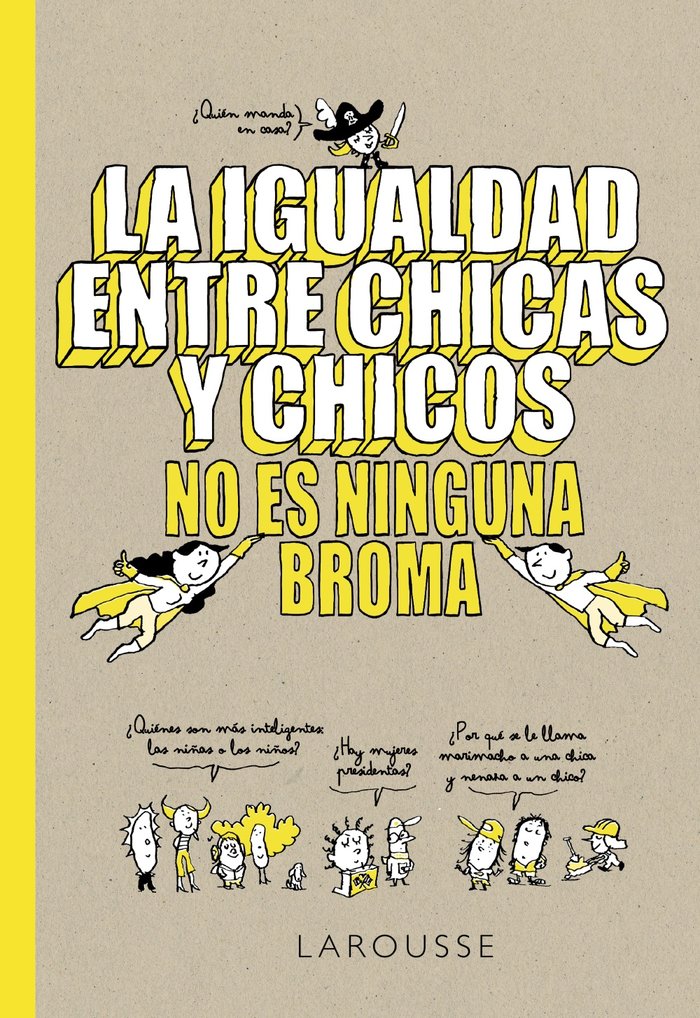 La igualdad entre chicas y chicos no es ninguna broma, de Larousse Editorial | portada del libro