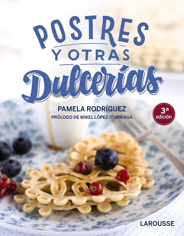 Postres y otras dulcerías, de Rodríguez Rodríguez, Pamela | portada del libro