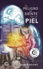 (I.B.D.) EL PELIGRO SE SIENTE EN LA PIEL, de MARIA POZAS | portada del libro