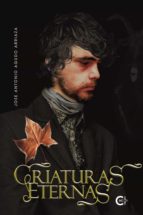 (I.B.D.) CRIATURAS ETERNAS, de JOSE ANTONIO AGUDO ARRIAZA | portada del libro