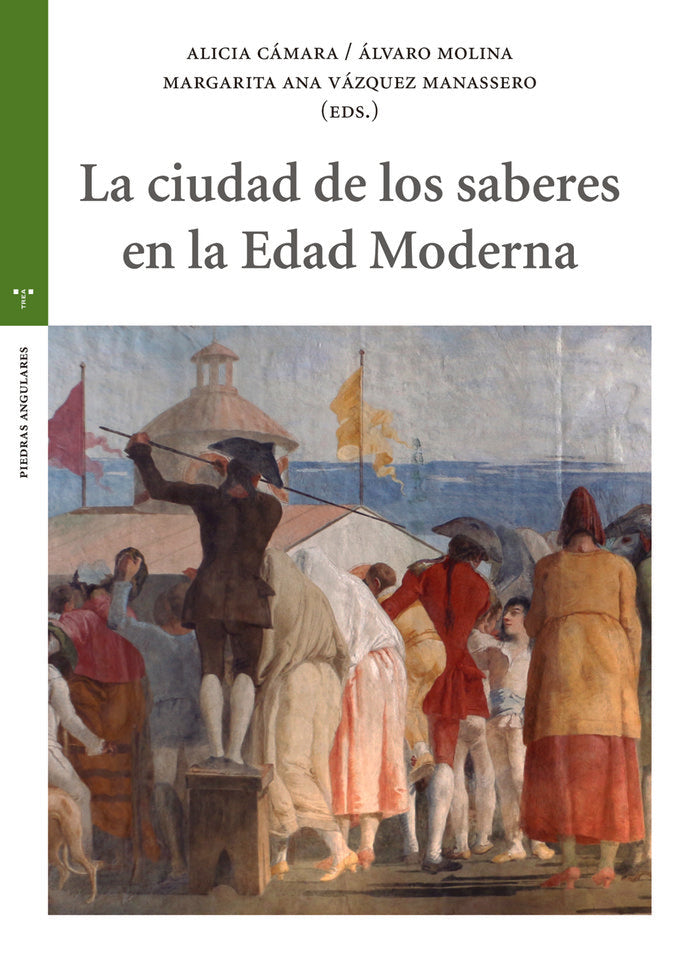 La ciudad de los saberes en la Edad Moderna, de Cámara, Alicia | portada del libro