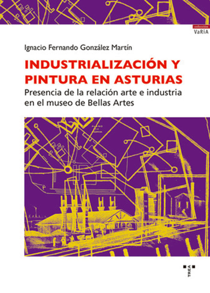 Industrialización y pintura en Asturias, de González Martín, Ignacio Fernando | portada del libro